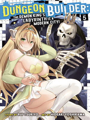 cover image of Dungeon Builder: The Demon King's Labyrinth is a Modern City!, Volume 5